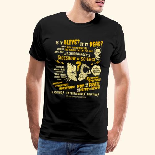 Schrödingers Katze Sideshow - Männer Premium T-Shirt