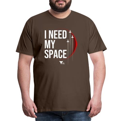 I need my space - Männer Premium T-Shirt