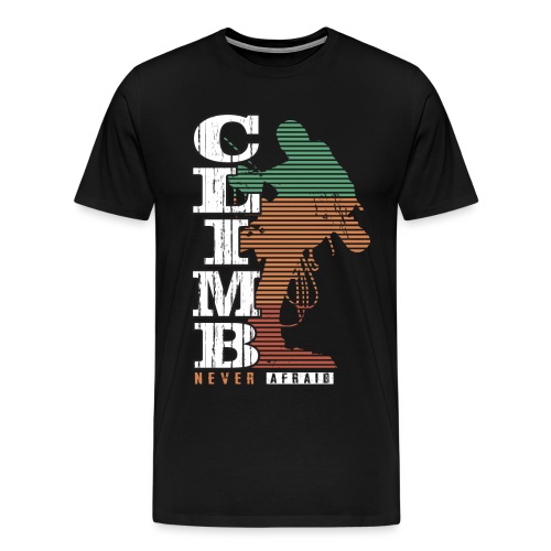 climbing never afraid - Men's Premium T-Shirt
