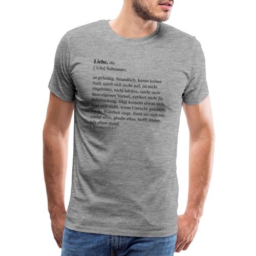Liebe Definition 1. Korinther 13,4-7 - Männer Premium T-Shirt