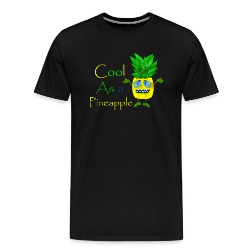 cool as a pineapple - Mannen Premium T-shirt