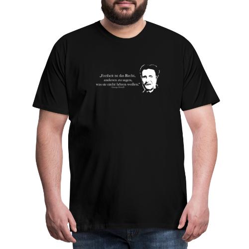 George Orwell Freiheit (Zitat) - Männer Premium T-Shirt