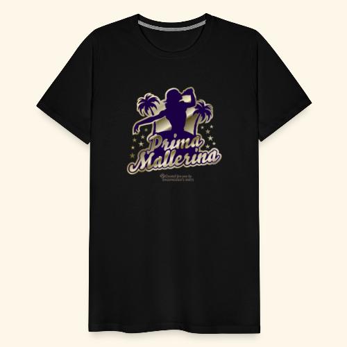 Prima Mallerina T-Shirt Spruch für Malle - Männer Premium T-Shirt