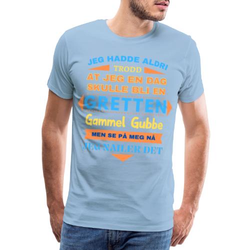 Morsom og humoristisk gave til mann - Premium T-skjorte for menn