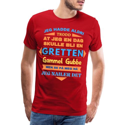 Morsom og humoristisk gave til mann - Premium T-skjorte for menn