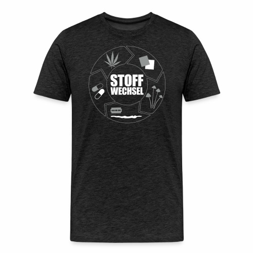 Stoffwechsel Drogen Spruch Festival Party Drugs - Männer Premium T-Shirt