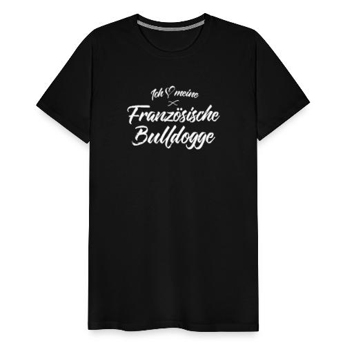 Ich liebe meine Französische Bulldogge - Männer Premium T-Shirt