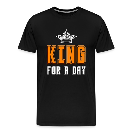 King for a day - Mannen Premium T-shirt
