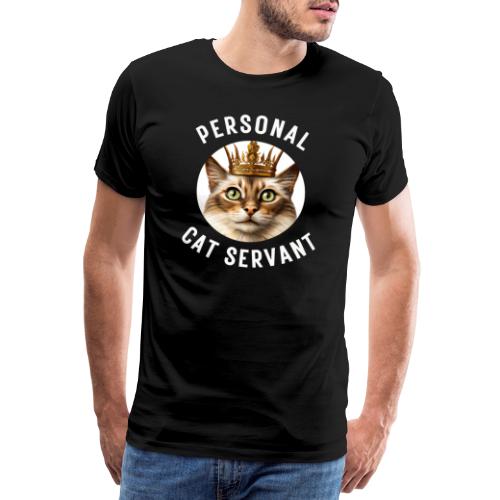 PERSONAL CAT SERVANT - Premium T-skjorte for menn