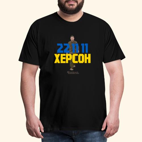 Kherson 22 11 11 Selenskyj Ukraine - Männer Premium T-Shirt