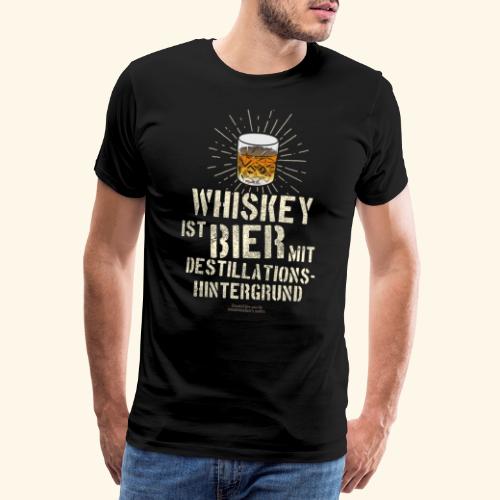 Whiskey ist Bier - Männer Premium T-Shirt
