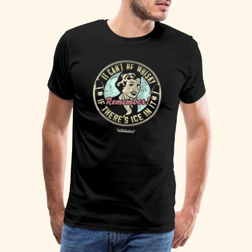 Whisky Spruch No ice Retro Style farbig - Männer Premium T-Shirt
