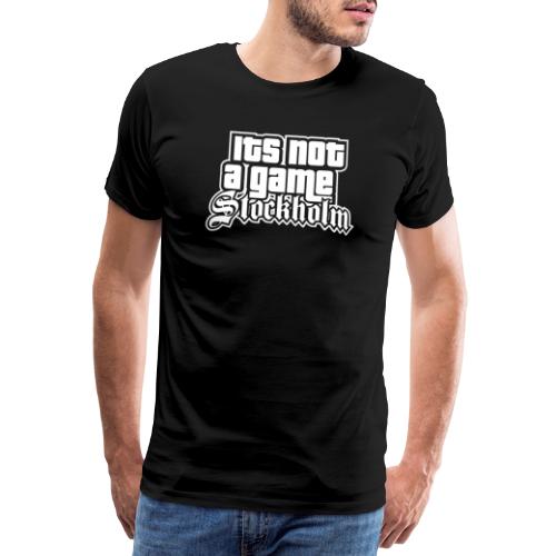 Its not a game - Men's Premium T-Shirt