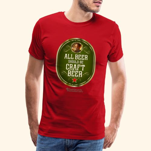 Craft Beer T-Shirt Design mit witzigem Spruch - Männer Premium T-Shirt