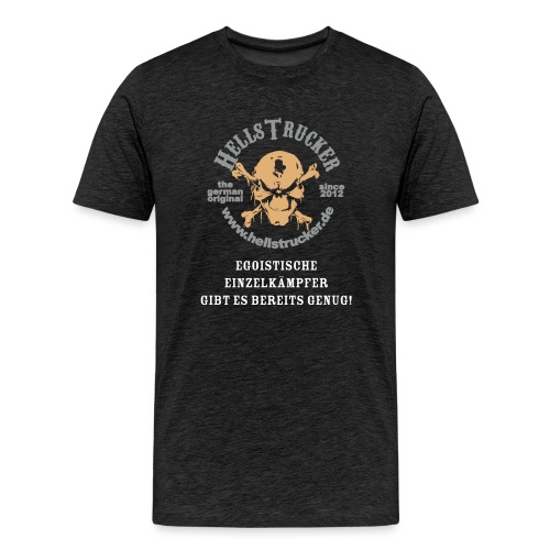 HellsTruckerEgoist - Männer Premium T-Shirt
