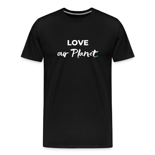 Love our Planet / Bestseller / Geschenk - Männer Premium T-Shirt
