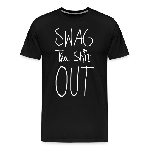 swag tha shit out - Koszulka męska Premium
