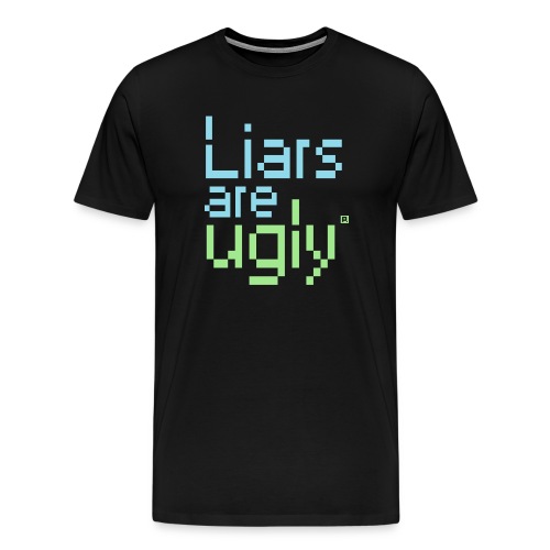 Liars Are Ugly - Mannen Premium T-shirt