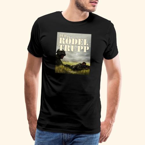 Bundeswehr Sprüche-Design Rödeltrupp - Männer Premium T-Shirt