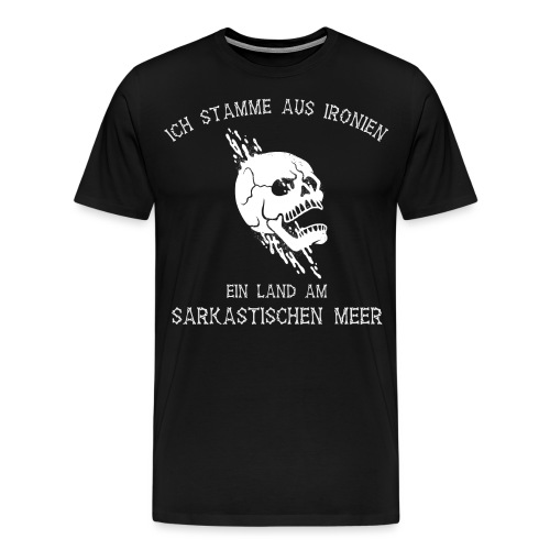 Ironie Totenkopf Ich stamme aus Ironien Spruch - Männer Premium T-Shirt