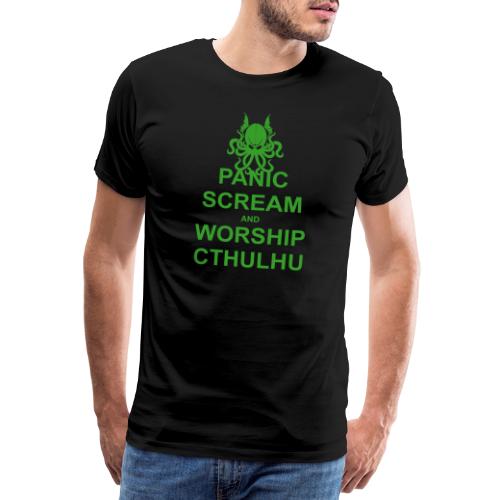 Panic Scream and Worship Cthulhu - Männer Premium T-Shirt