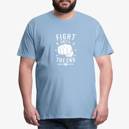 Se battre jusqu'à la fin - T-shirt Premium Homme