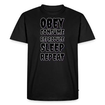 Obey consume reproduce sleep repeat - Men's Premium Organic T-Shirt - black - Front - Nico (187cm)