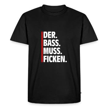 Spruch Der Bass Muss Ficken Track Rave - Männer Premium Bio T-Shirt - Schwarz - Vorne - Nico (187cm)