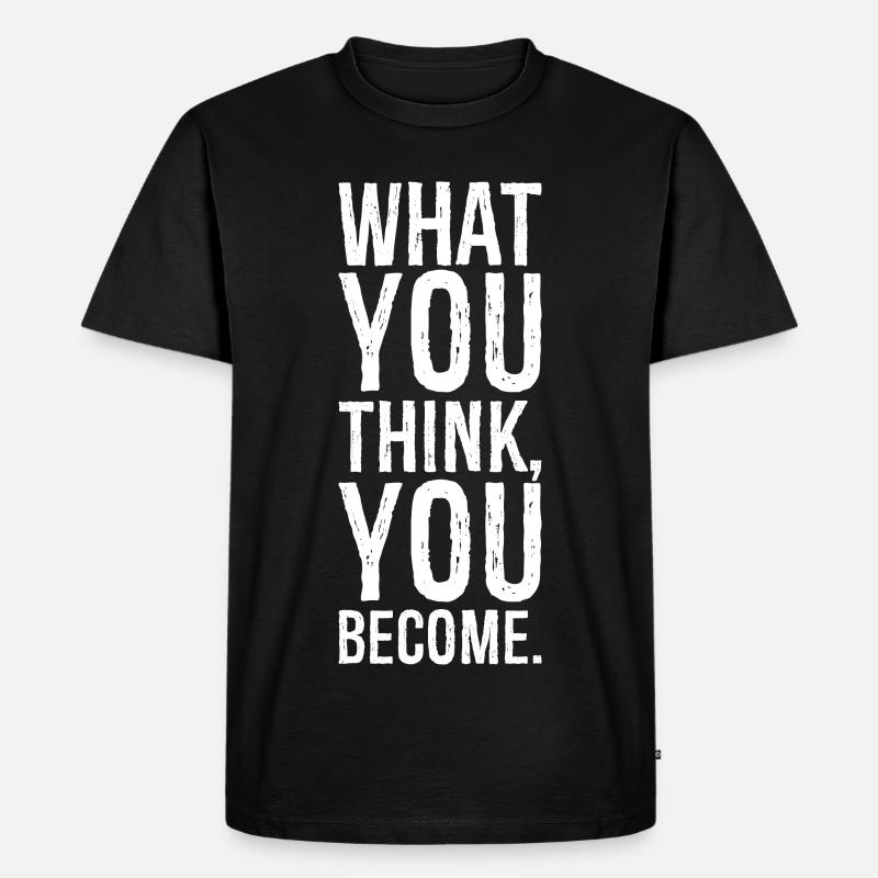 was du glaubst zu werden - Männer Premium Bio T-Shirt - Schwarz