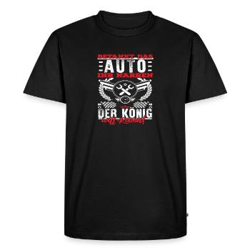 Betanke das Auto ihr Narren der König will Rasen - Männer Premium Bio T-Shirt - Schwarz - Vorne - Nico (187cm)
