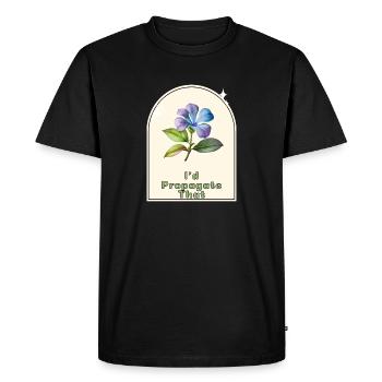 "I'd Propagate That" - Gardener's Humor Indoor - Men's Premium Organic T-Shirt - black - Front - Nico (187cm)