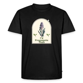 "I'd Propagate That" - Gardener's Humor Indoor - Men's Premium Organic T-Shirt - black - Front - Nico (187cm)