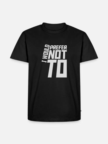 I prefer not to - Men's Premium Organic T-Shirt - black