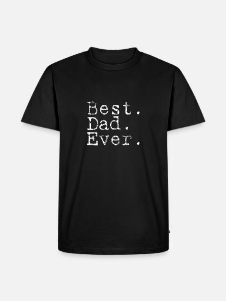 Best. Dad. Ever. - Männer Premium Bio T-Shirt - Schwarz