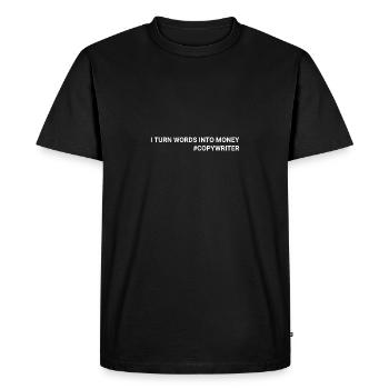 I Turn Words Into Money Copywriter - Men's Premium Organic T-Shirt - black - Front - Nico (187cm)