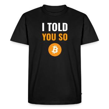 Je vous l’ai dit - pour les investisseurs bitcoin - T-shirt Premium bio Homme - noir - Devant - Nico (187cm)