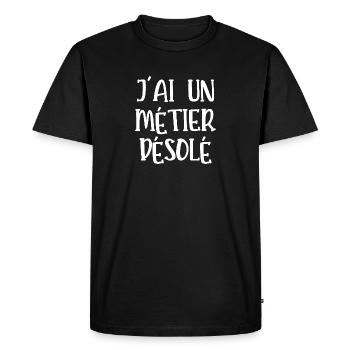 j'ai un métier désolé - T-shirt Premium bio Homme - noir - Devant - Nico (187cm)