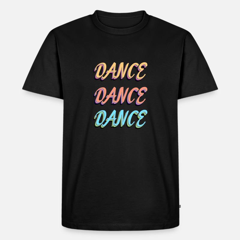 Dance Dance Dance! - Männer Premium Bio T-Shirt - Schwarz