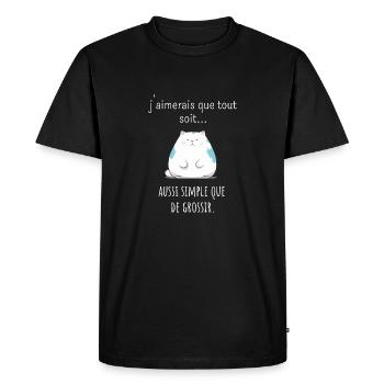 J'aimerais que tout soit simple que de grossir - T-shirt Premium bio Homme - noir - Devant - Nico (187cm)