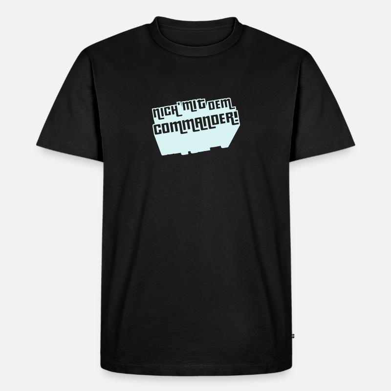 Nich' mit dem Commander! - Männer Premium Bio T-Shirt - Schwarz