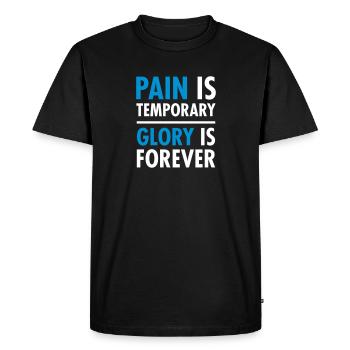 Pain Is Temporary - Glory Is Forever - Men's Premium Organic T-Shirt - black - Front - Nico (187cm)