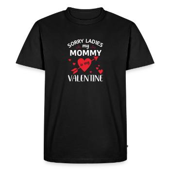 Sorry ladies my mommy is my valentine - T-shirt Premium bio Homme - noir - Devant - Nico (187cm)