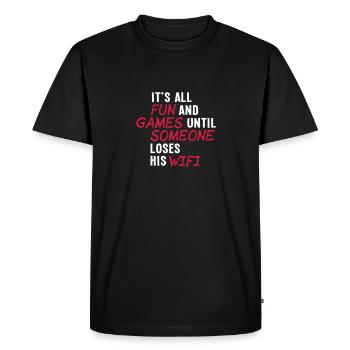 it's all fun and games until... wifi ii 2c - Men's Premium Organic T-Shirt - black - Front - Nico (187cm)