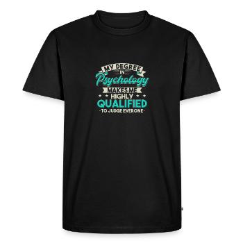 My Degree In Psychology Makes Me Highly Qualified - Men's Premium Organic T-Shirt - black - Front - Nico (187cm)