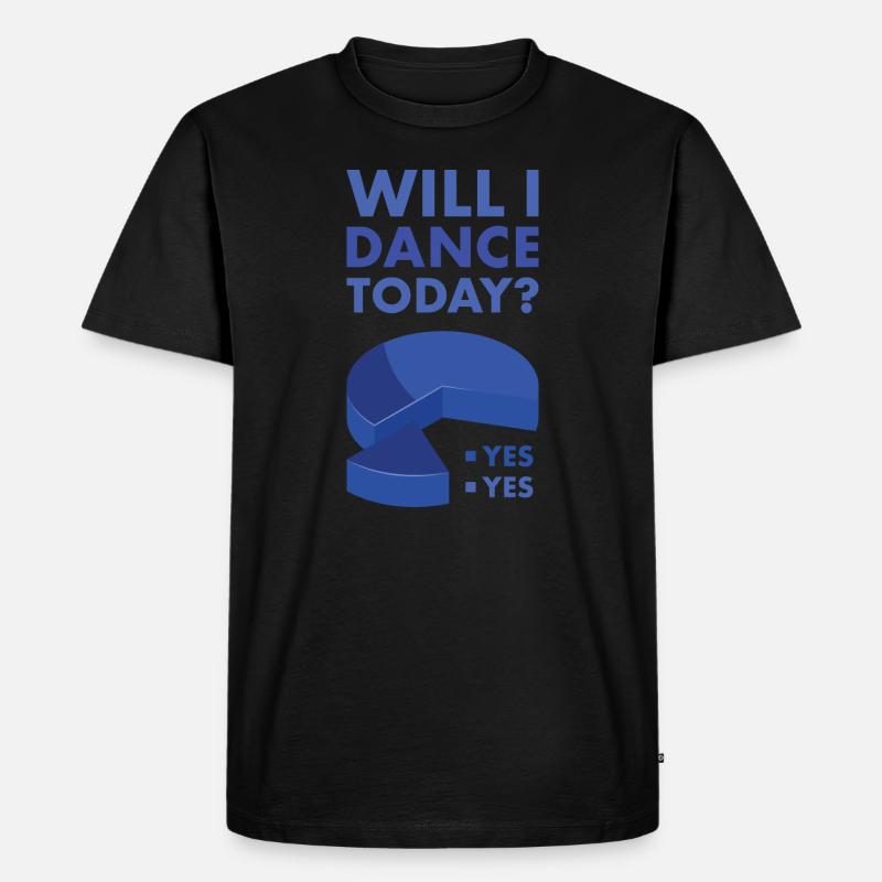 Dancer Will I Dance Today - Männer Premium Bio T-Shirt - Schwarz