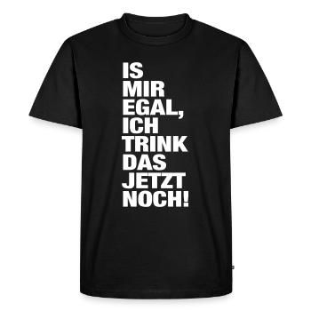 I do not care I drink the alcohol party now - Men's Premium Organic T-Shirt - black - Front - Nico (187cm)