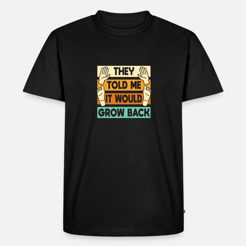 It Would Grow Back - Männer Premium Bio T-Shirt - Schwarz