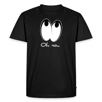 Oh no... Oh no! Roll your eyes. Funny Gift - Men's Premium Organic T-Shirt - black - Front - Nico (187cm)