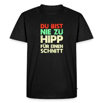 Du Bist Nie Zu Hipp Für Einen Schnitt - Männer Premium Bio T-Shirt - Schwarz - Vorne - Nico (187cm)
