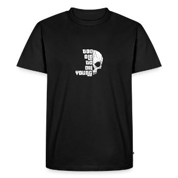 Trop vieux pour mourir jeune Retraité Drôle - T-shirt Premium bio Homme - noir - Devant - Nico (187cm)